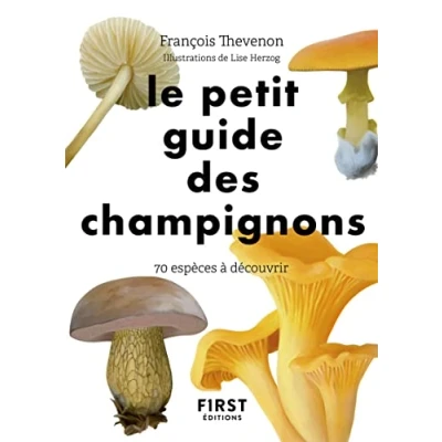 Abbildung von Le Petit Guide des champignons 70 espèces à découvrir