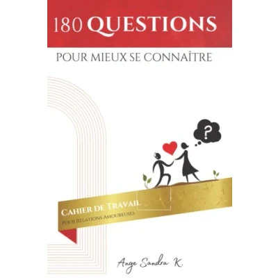 Abbildung von 180 QUESTIONS POUR MIEUX SE CONNAÎTRE: CAHIER DE TRAVAIL RELATIONS AMOUREUSES