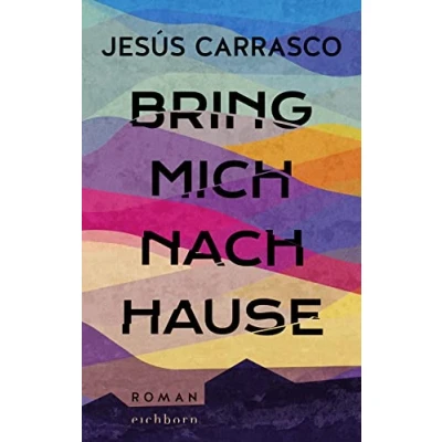 Abbildung von Bring mich nach Hause: Roman