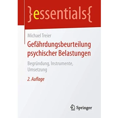Abbildung von Gefährdungsbeurteilung psychischer Belastungen: Begründung, Instrumente, Umsetzung (essentials)