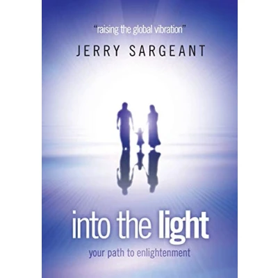 Abbildung von Into the light: Your path to enlightenment: Raising Global Vibration