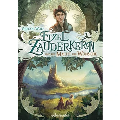 Abbildung von Etzel Zauderkern und die Macht der Wünsche: Bilderbuch