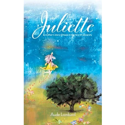 Abbildung von Juliette: A mother’s story of hope in the face adversity