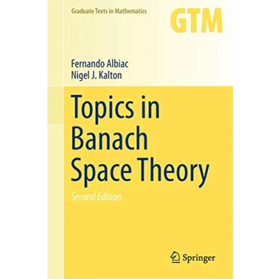 Abbildung von Topics in Banach Space Theory (Graduate Texts Mathematics, 233, Band 233)