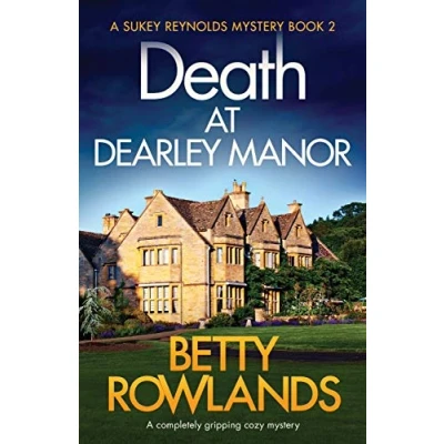 Abbildung von Death at Dearley Manor: A completely gripping cozy mystery (A Sukey Reynolds Mystery, Band 2)