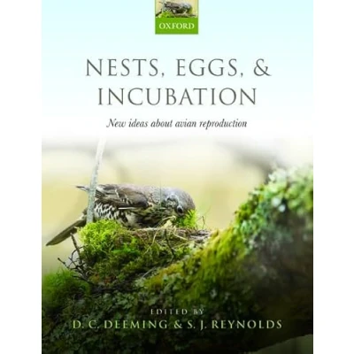 Abbildung von Nests, Eggs, and Incubation: New Ideas About Avian Reproduction