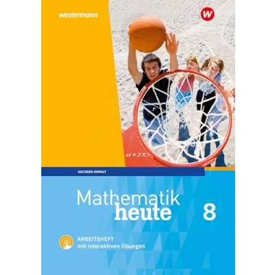 Abbildung von Mathematik heute 8. Arbeitsheft mit interaktiven Übungen. Sachsen Anhalt: Ausgabe 2018