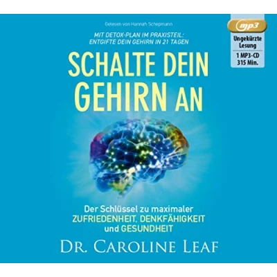 Abbildung von Schalte dein Gehirn an: Der Schlüssel zu maximaler Zufriedenheit, Denkfähigkeit und Gesundheit