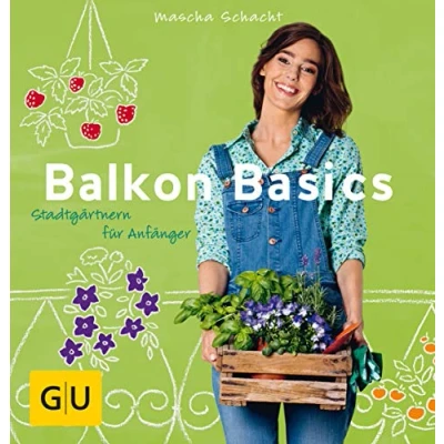 Abbildung von Balkon Basics: Stadtgärtnern für Anfänger (GU Balkon)