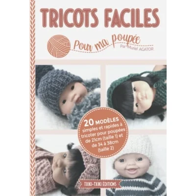 Abbildung von Tricots faciles pour ma poupée: 20 vêtements simples et rapides à tricoter de débutantes expérimentées