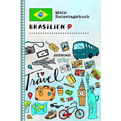 Abbildung von Brasilien Mein Reisetagebuch: Kinder Reise Aktivitätsbuch zum Ausfüllen, Eintragen, Malen, Einkleben A5 Ferien unterwegs Tagebuch Selberschreiben Urlaubstagebuch Journal für Mädchen, Jungen