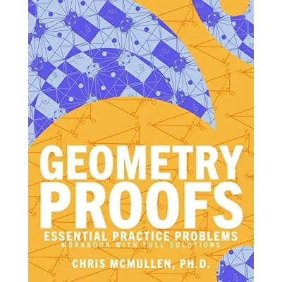 Abbildung von Geometry Proofs Essential Practice Problems Workbook with Full Solutions