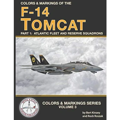 Abbildung von Colors &amp; Markings of the F 14 Tomcat: Part 1: Atlantic Fleet and Reserve Squadrons (Colors Series, Band 3)