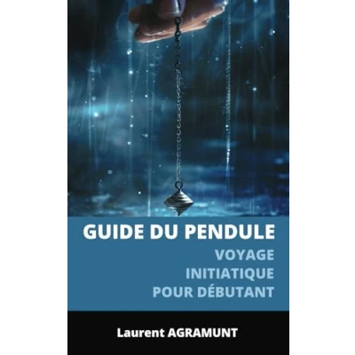 Abbildung von Guide du pendule: Voyage initiatique pour débutant