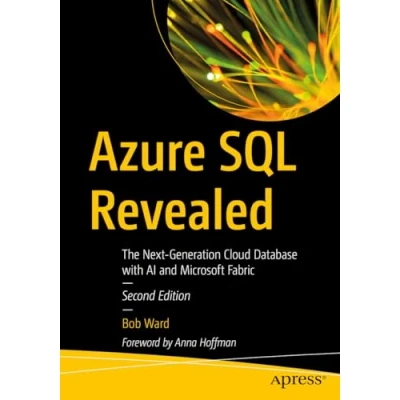 Abbildung von Azure SQL Revealed: The Next Generation Cloud Database with AI and Microsoft Fabric