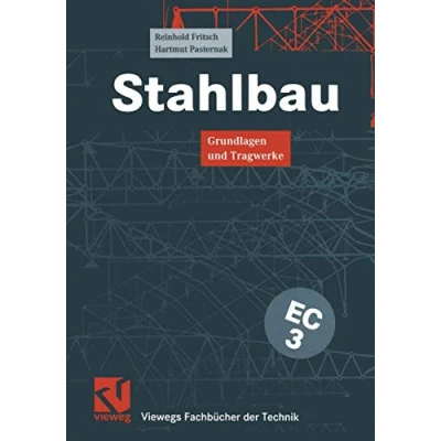 Abbildung von Stahlbau: Grundlagen und Tragwerke (Viewegs Fachbücher der Technik)