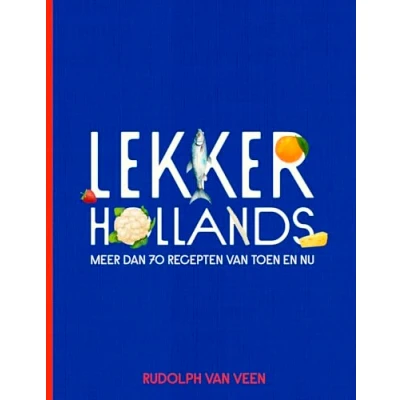 Abbildung von Lekker Hollands: Meer dan 70 recepten van toen en nu