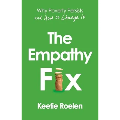 Abbildung von The Empathy Fix: Why Poverty Persists and How to Change it