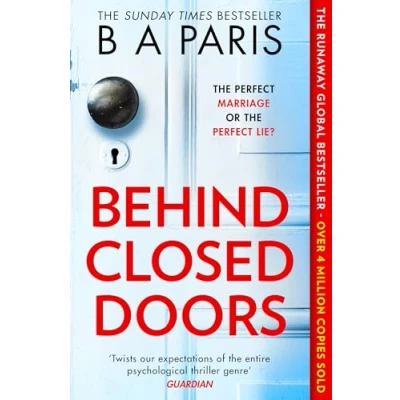 Abbildung von Behind Closed Doors: The gripping international and Sunday Times bestselling psychological domestic crime thriller for fans of Lucy Clarke