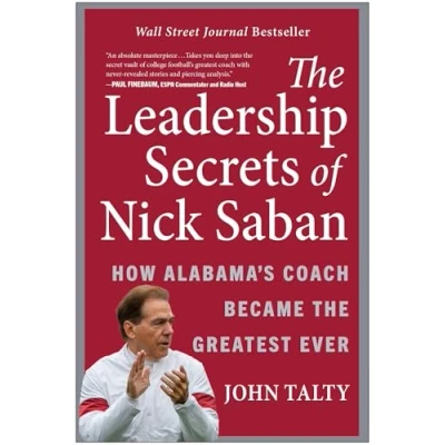Abbildung von the Leadership Secrets of Nick Saban: How Alabama&#039;s Coach Became Greatest Ever