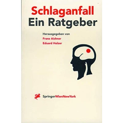 Abbildung von Schlaganfall: &quot;Vorsorge, Behandlung Und Nachsorge Ein Ratgeber Für Gesunde, Patienten Angehörige&quot;