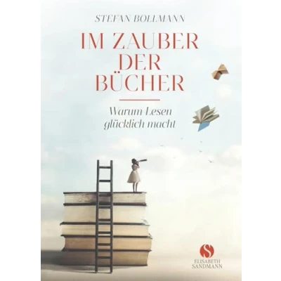 Abbildung von Im Zauber der Bücher: Warum Lesen glücklich macht