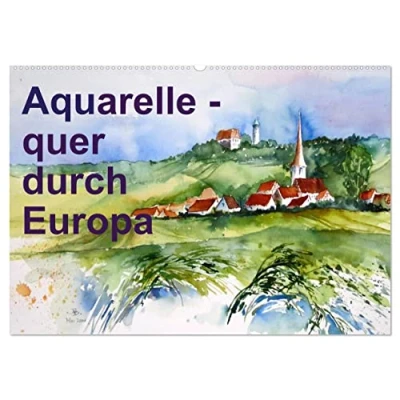 Abbildung von Aquarelle quer durch Europa (Wandkalender 2025 DIN A2 quer), CALVENDO Monatskalender