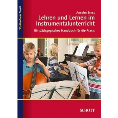 Abbildung von Lehren und Lernen im Instrumentalunterricht: Ein pädagogisches Handbuch für die Praxis (Studienbuch Musik)