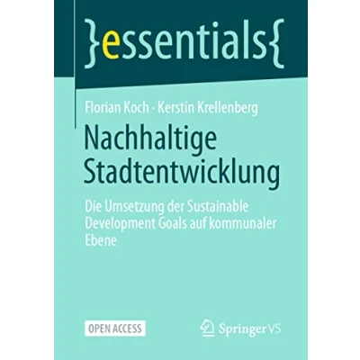 Abbildung von Nachhaltige Stadtentwicklung: Die Umsetzung der Sustainable Development Goals auf kommunaler Ebene (essentials)