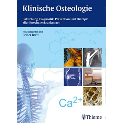 Abbildung von Klinische Osteologie: Entstehung, Diagnostik, Prävention und Therapie aller Knochenerkrankungen