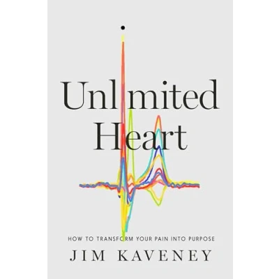 Abbildung von Unlimited Heart: How To Transform Your Pain Into Purpose
