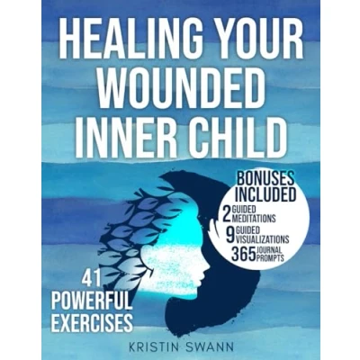 Abbildung von Healing Your Wounded Inner Child: A Step by CBT Workbook for Self Childhood Traumas and Achieving Emotional Freedom