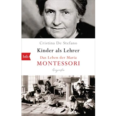 Abbildung von Kinder als Lehrer: Das Leben der Maria Montessori