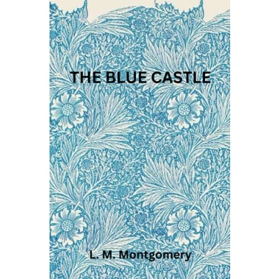Abbildung von The Blue Castle: A Tale of Freedom and Redemption