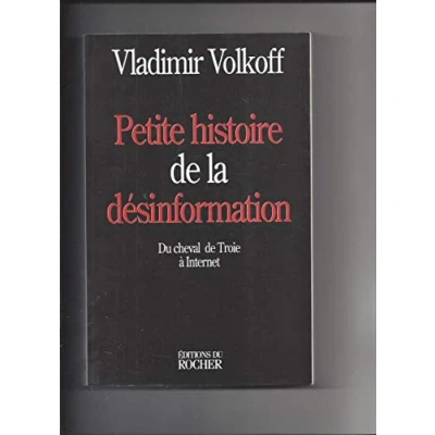 Abbildung von Petite histoire de la desinformation: Du cheval Troie à internet