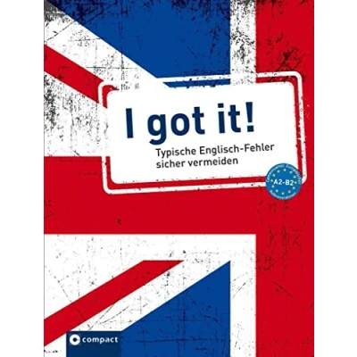 Abbildung von I got it!: Typische Englisch Fehler sicher vermeiden A2 B2 (Typische Fehler)