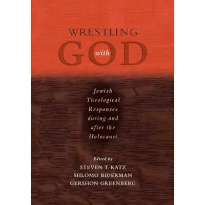 Abbildung von Wrestling with God: Jewish Theological Responses during and after the Holocaust