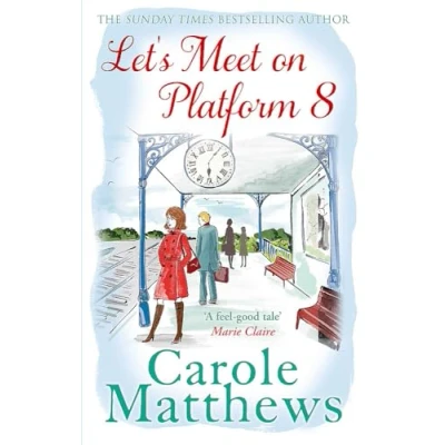 Abbildung von Let&#039;s Meet on Platform 8: the hilarious rom com from Sunday Times bestseller