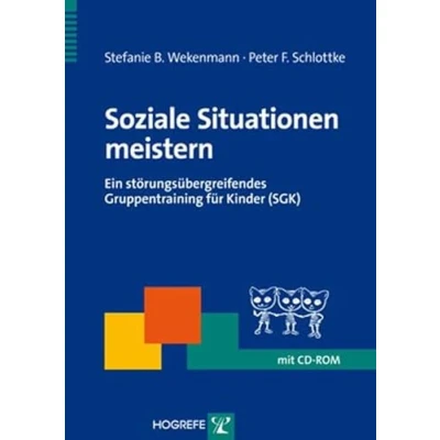 Abbildung von Soziale Situationen meistern: Ein störungsübergreifendes Gruppentraining für Kinder (SGK) (Therapeutische Praxis)