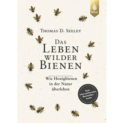 Abbildung von Das Leben wilder Bienen: Wie Honigbienen in der Natur überleben. Vom internationalen Bestsellerautor
