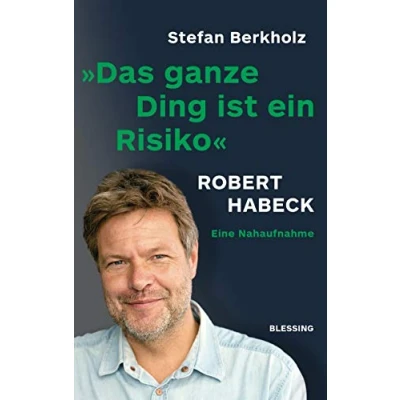Abbildung von Das ganze Ding ist ein Risiko: Robert Habeck eine Nahaufnahme