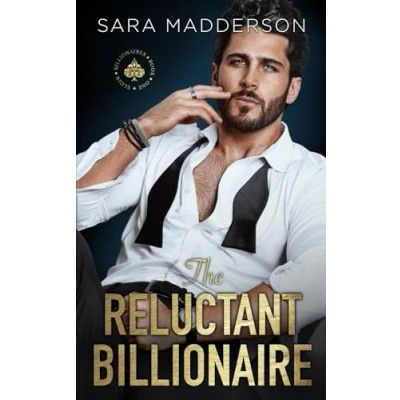 Abbildung von The Reluctant Billionaire: An Opposites Attract Billionaire Romance (Elgin)