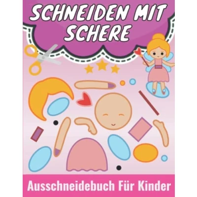 Abbildung von Schneiden Mit Schere Ausschneidebuch Für Kinder: Lernen Mädchen und Jungen Ab 3 Jahre Vorschule Malbuch Basteln Kleinkinder Ausschneiden, Kleben Anmalen.