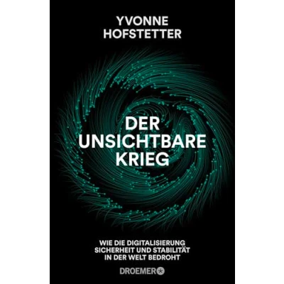 Abbildung von der unsichtbare Krieg: Wie die Digitalisierung Sicherheit und Stabilität in Welt bedroht