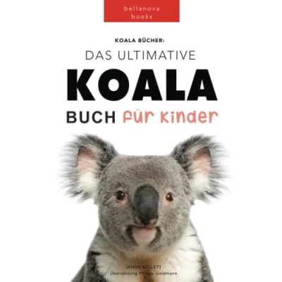 Abbildung von Das Ultimative Koala Buch für Kinder: 100+ erstaunliche Fakten über Koalas, Fotos, Quiz und BONUS Wortsuche Puzzle (Tierfaktenbücher Kinder)