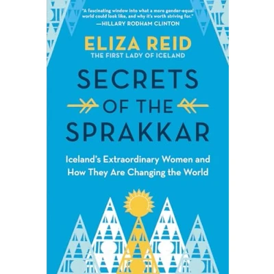 Abbildung von Secrets of the Sprakkar: Iceland&#039;s Extraordinary Women and How They Are Changing World