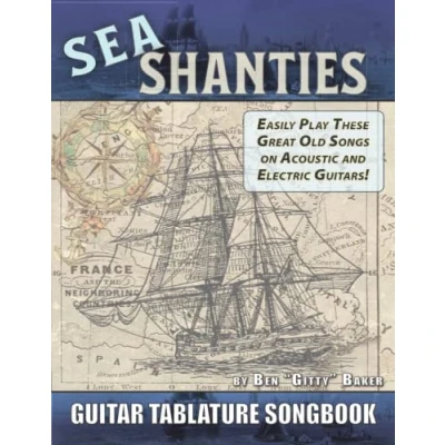 Abbildung von the Sea Shanty Guitar Tablature Songbook: 52 of Best Known Traditional Songs &amp; Shanties Arranged for