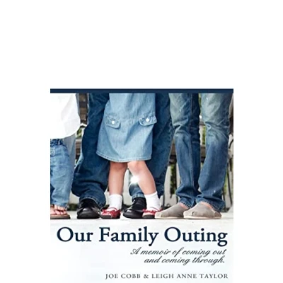 Abbildung von Our Family Outing: A Memoir of Coming Out and Through