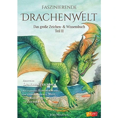 Abbildung von Faszinierende Drachenwelt: Das große Zeichen &amp; Wissensbuch Teil 2 (Fazinierende Drachenwelt)