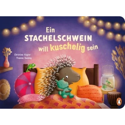 Abbildung von Ein Stachelschwein will kuschelig sein: Pappbilderbuch ab 2 Jahren zum Thema Einschlafen